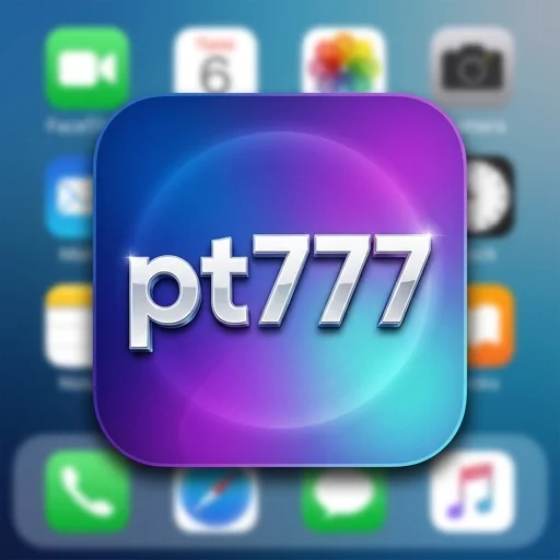 pt777 Official Website | Download Akun pt777 Resmi Mudah 🔥
